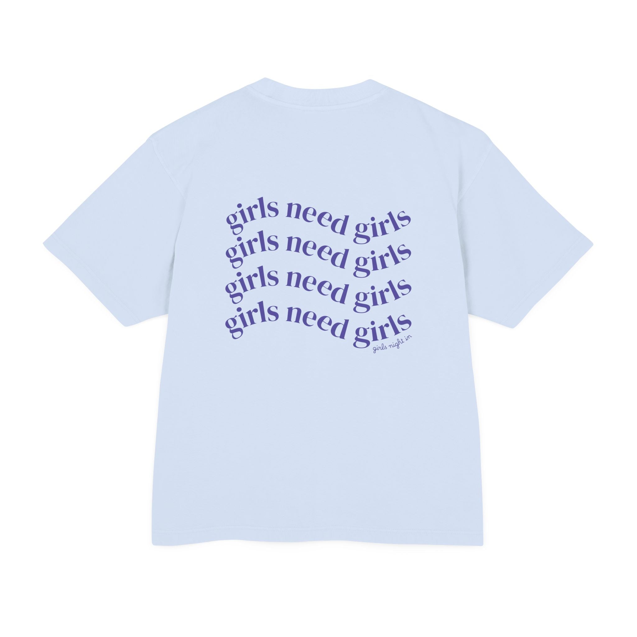 Girlhood Tee — "Girls Need Girls" Graphic T-Shirt