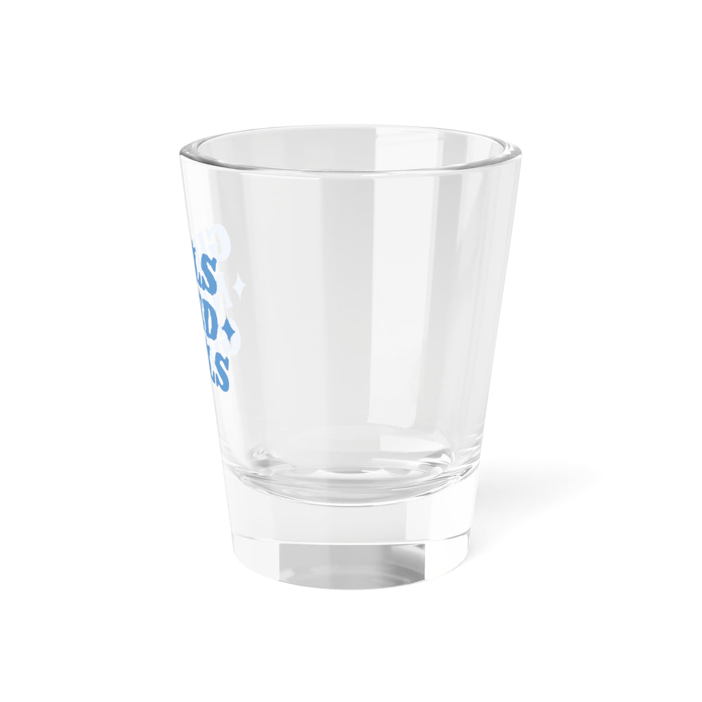 Girls Need Girls Shot Glass