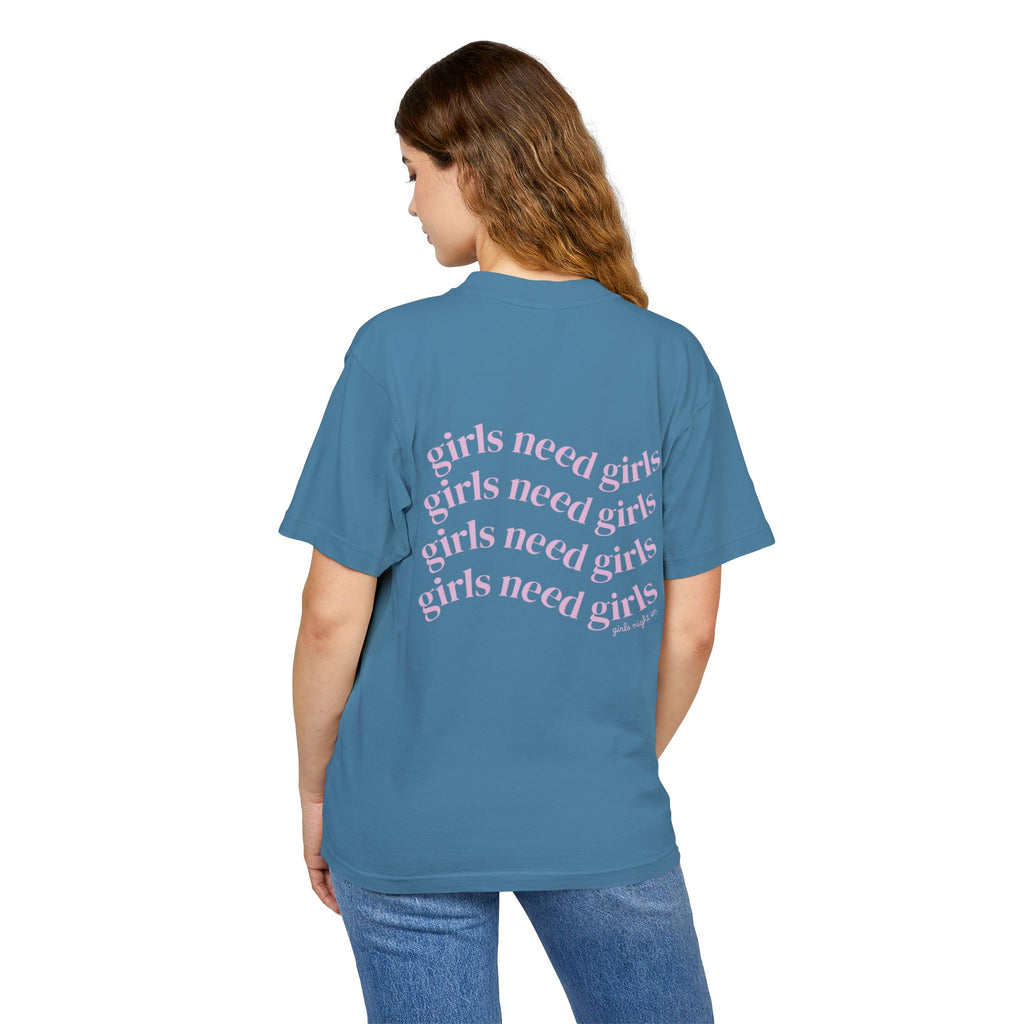 Girlhood Tee — "Girls Need Girls" Graphic T-Shirt