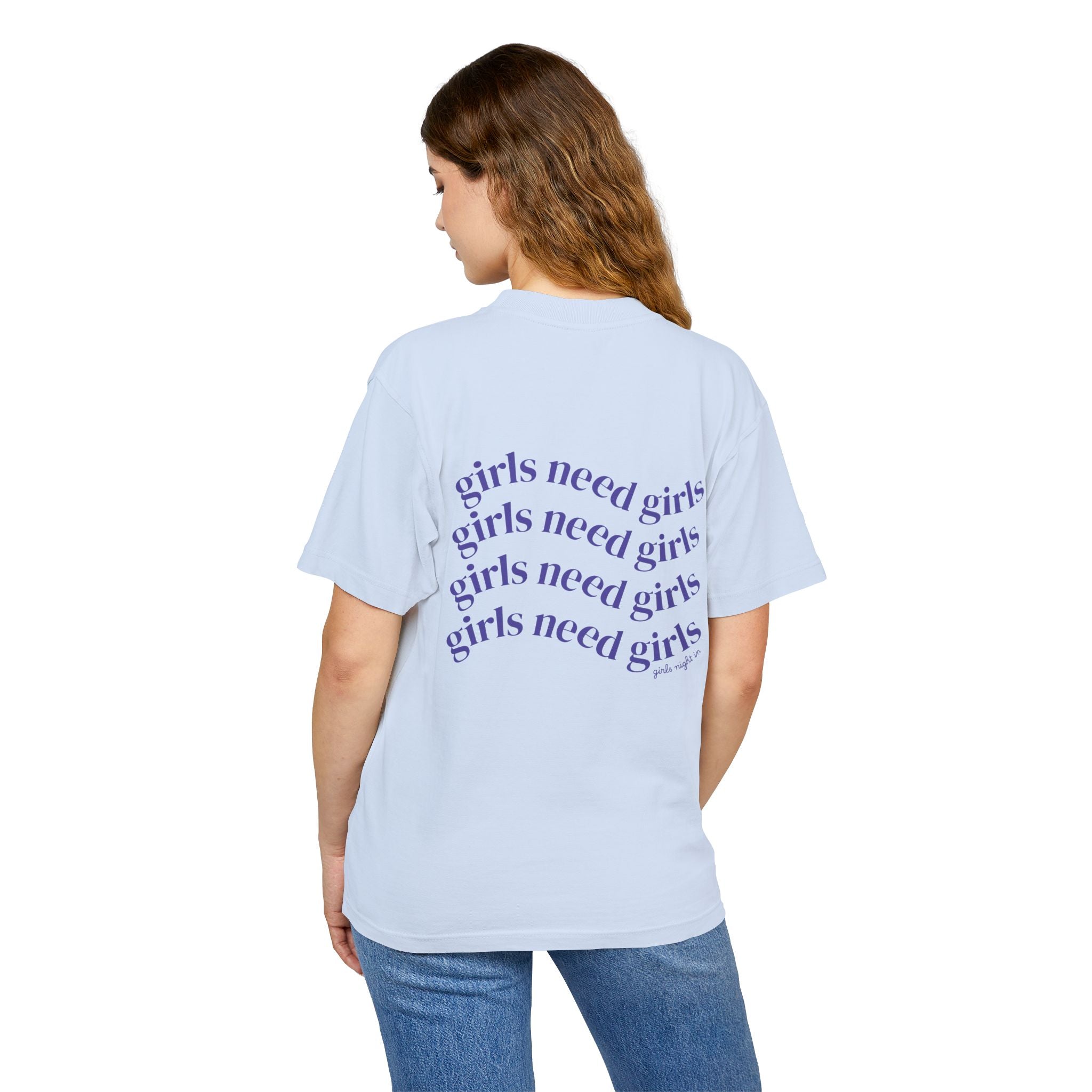 Girlhood Tee — "Girls Need Girls" Graphic T-Shirt