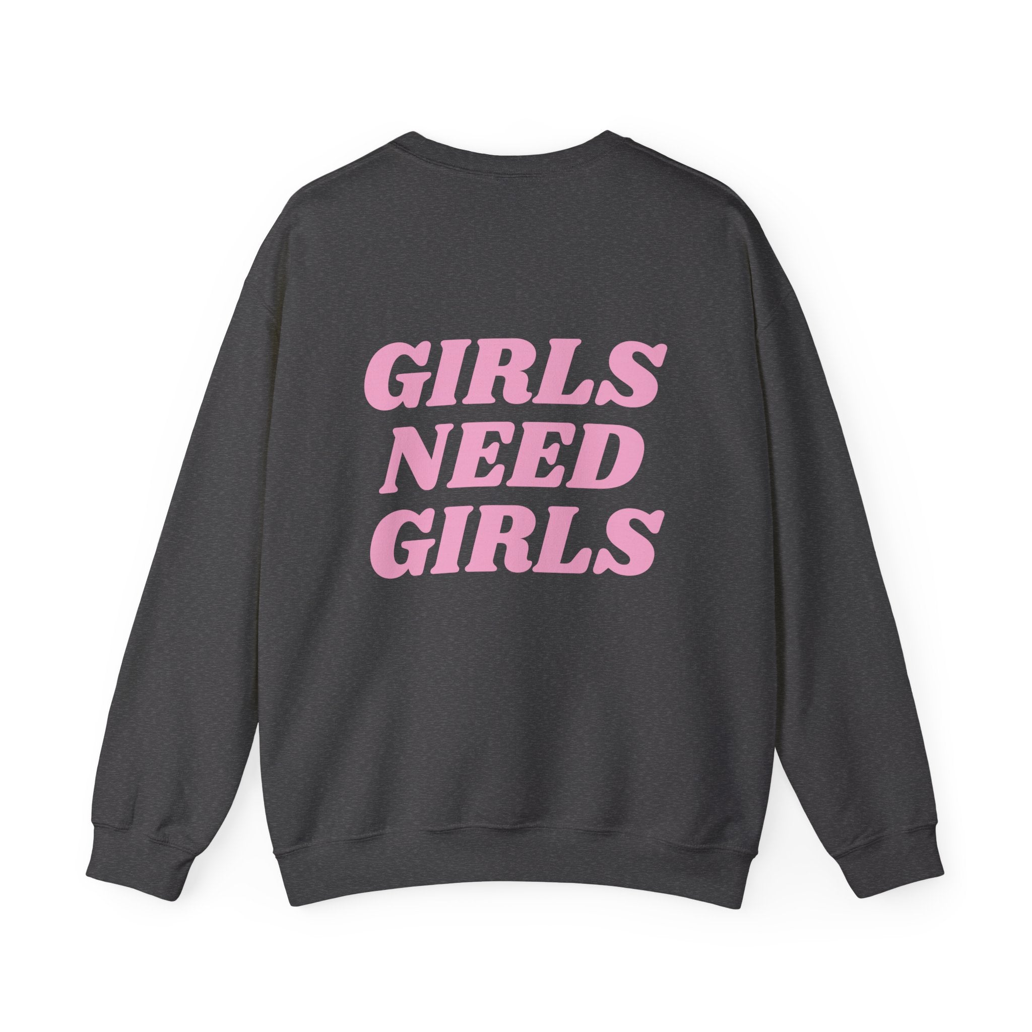 GIRLS NEED GIRLS Crewneck